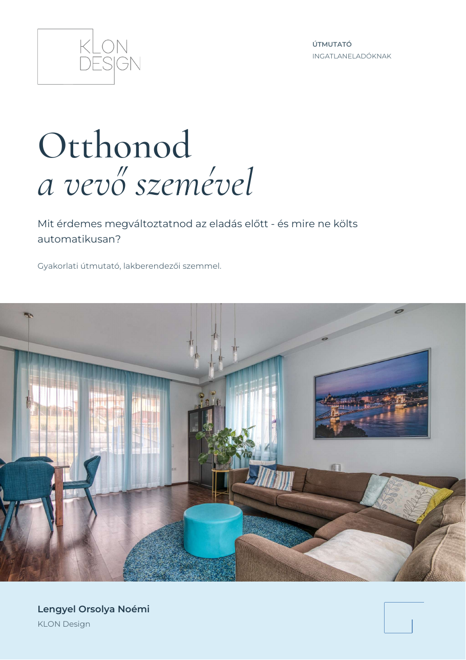 Otthonod a vevő szemével. KLON Design, Lengyel Orsolya Noémi – a 14 oldalas útmutató borítója